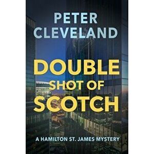 Double Shot of Scotch, Paperback - Peter Cleveland imagine