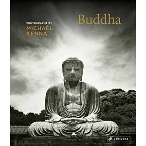 Michael Kenna: Buddha, Hardcover - Michael Kenna imagine