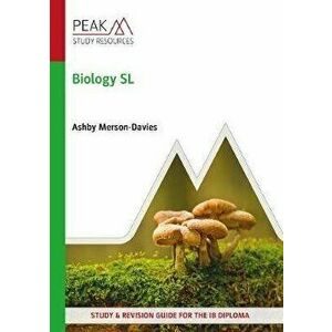 Biology SL. Study and Revision Guide for the IB Diploma, Paperback - Ashby Merson-Davies imagine