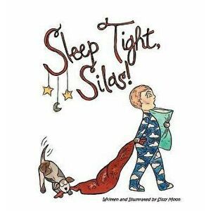 Sleep Tight, Silas, Hardcover - Sissy Moon imagine