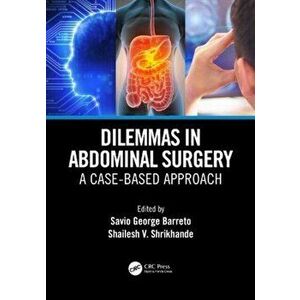 Dilemmas in Abdominal Surgery. A Case-Based Approach, Paperback - *** imagine