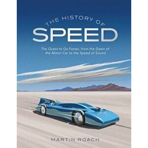 History of Speed, Hardback - Martin Roach imagine