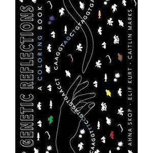 Genetic Reflections: A Coloring Book, Paperback - *** imagine