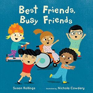 Best Friends, Busy Friends, Hardcover - Susan Rollings imagine