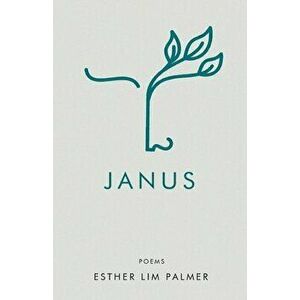 Janus, Paperback - Esther Lim Palmer imagine