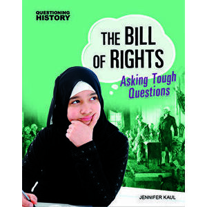 The Bill of Rights: Asking Tough Questions, Paperback - Jennifer Kaul imagine