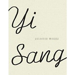 Yi Sang: Selected Works, Paperback - Yi Sang imagine