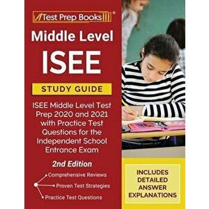 Middle Level ISEE Study Guide: ISEE Middle Level Test Prep 2020 and 2021 with Practice Test Questions for the Independent School Entrance Exam [2nd E imagine