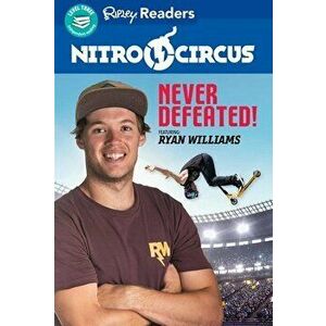 Nitro Circus Level 3: Never Defeated Ft. Ryan Williams, Paperback - Ripley's Believe It or Not! imagine