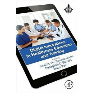 Digital Innovations in Healthcare Education and Training, Paperback - *** imagine