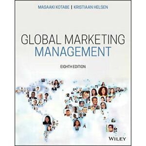 Global Marketing Management, Paperback - Masaaki (Mike) Kotabe imagine