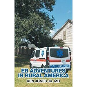 Er Adventures in Rural America, Paperback - Jr. Jones, Ken imagine