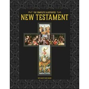 Complete Illustrated New Testament, Hardback - Centennial Books imagine