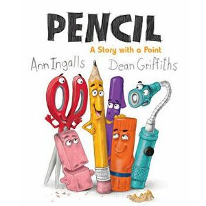 Pencil: A Story with a Point, Hardcover - Ann Ingalls imagine