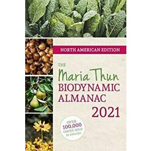 North American Maria Thun Biodynamic Almanac, Paperback - Matthias Thun imagine