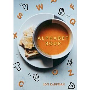 Alphabet Soup, Paperback - Jon Kaufman imagine