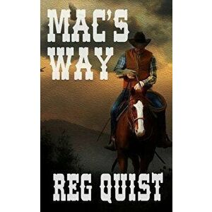 Mac's Way, Paperback - Reg Quist imagine