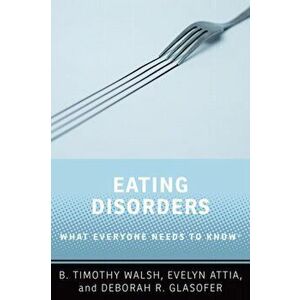 Eating Disorders. What Everyone Needs to Know (R), Paperback - Deborah R. Glasofer imagine