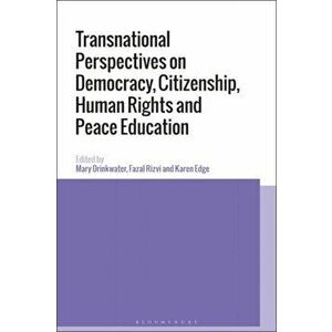 Transnational Perspectives on Democracy, Citizenship, Human Rights and Peace Education, Paperback - *** imagine