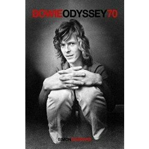 Bowie Odyssey 70, Paperback - Simon Goddard imagine
