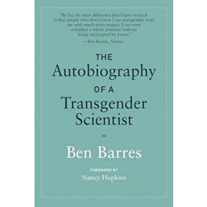 Autobiography of a Transgender Scientist, Paperback - Ben Barres imagine