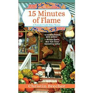 15 Minutes of Flame, Paperback - Christin Brecher imagine