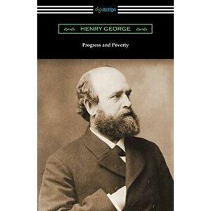 Progress and Poverty, Paperback - Henry George imagine