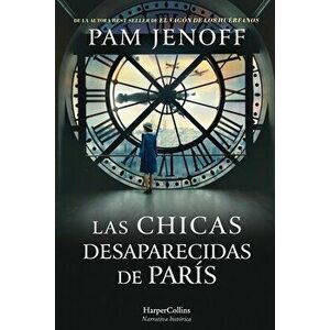 Las Chicas Desaparecidas de París (the Lost Girls of Paris - Spanish Edition), Paperback - Pam Jenoff imagine