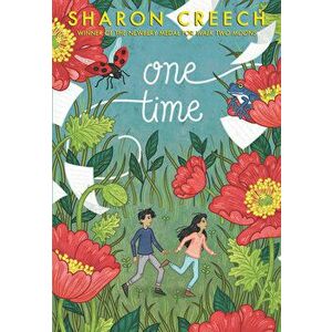 One Time, Hardcover - Sharon Creech imagine
