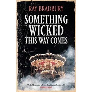 Something Wicked This Way Comes, Paperback - Ray Bradbury imagine