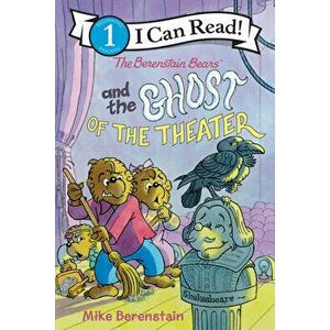 The Berenstain Bears and the Ghost of the Theater, Hardcover - Mike Berenstain imagine