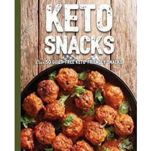 Keto Snacks: Over 50 Guilt-Free Keto-Friendly Snacks, Hardcover - *** imagine