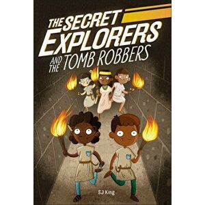 The Secret Explorers and the Tomb Robbers, Paperback - *** imagine