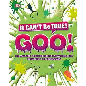 The Science of Goo!: From Saliva and Slime to Frogspawn and Fungus, Paperback - *** imagine