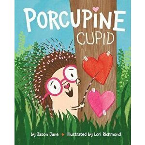 Porcupine Cupid, Hardcover - *** imagine