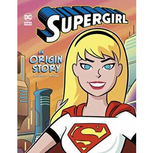 Supergirl: An Origin Story, Hardcover - Steve Brezenoff imagine