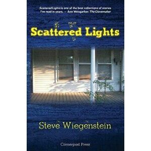 Scattered Lights: Stories, Paperback - Steve Wiegenstein imagine