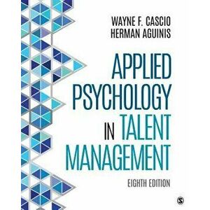 Applied Psychology in Talent Management, Hardcover - Wayne F. Cascio imagine