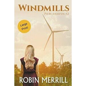 Windmills (Large Print), Paperback - Robin Merrill imagine
