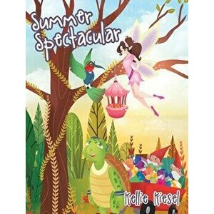 Summer Spectacular, Hardcover - Kellie E. Kiesel imagine