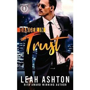 Danger in Trust, Paperback - Leah Ashton imagine