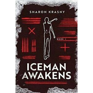 Iceman Awakens, Paperback - Sharon Krasny imagine