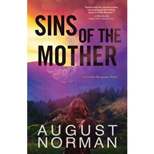 Sins of the Mother: A Caitlin Bergman Novel, Hardcover - August Norman imagine