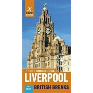 Pocket Rough Guide British Breaks Liverpool (Travel Guide with Free eBook), Paperback - Rough Guides imagine