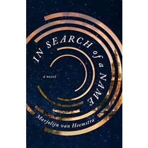 In Search of a Name. A Novel, Paperback - Marjolijn Van Heemstra imagine