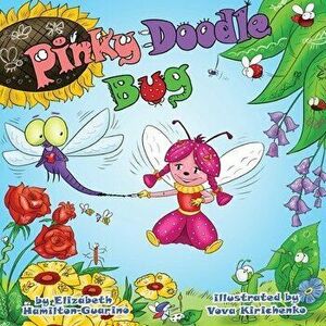 Pinky Doodle Bug, Paperback - Elizabeth Hamilton-Guarino imagine