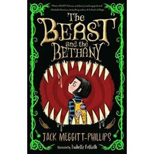 Beast and the Bethany, Paperback - Jack Meggitt-Phillips imagine
