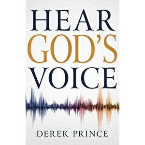 Hear God's Voice, Paperback - Derek Prince imagine