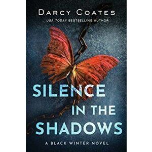 Silence in the Shadows, Paperback - Darcy Coates imagine