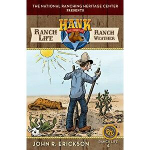 Ranch Life: Ranch Weather, Paperback - John R. Erickson imagine